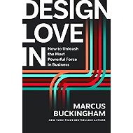 Design Love In - Marcus Buckingham