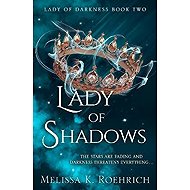 Lady of Shadows - Melissa K. Roehrich