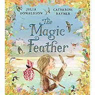 Magic Feather - Julia Donaldson