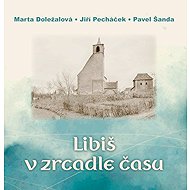 Libiš v zrcadle času - 