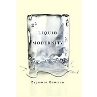 Liquid Modernity - Zygmunt Bauman