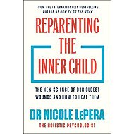Reparenting the Inner Child - Nicole LePera