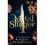 Metal Slinger - Rachel Schneider