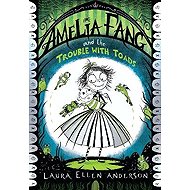 Amelia Fang and the Trouble with Toads - Laura Ellen Anderson