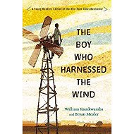 Boy Who Harnessed the Wind - William Kamkwamba