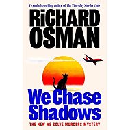 We Chase Shadows - Richard Osman