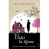 Všetci tu žijeme - Jojo Moyesová