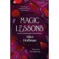 Magic Lessons - Alice Hoffman