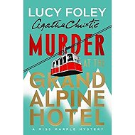 Murder at the Grand Alpine Hotel - Lucy Foley