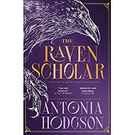 Raven Scholar - Antonia Hodgson