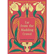 Far from the Madding Crowd - Thomas Hardy