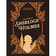 Complete Sherlock Holmes - Arthur Conan Doyle