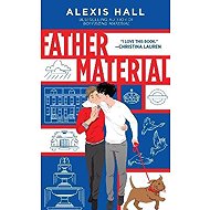 Father Material - Alexis Hall