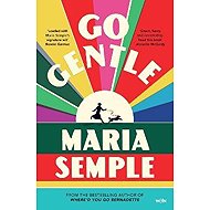 Go Gentle - Maria Semple