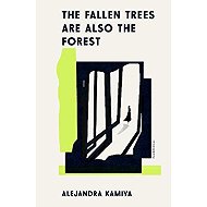 Fallen Trees Are Also the Forest - 