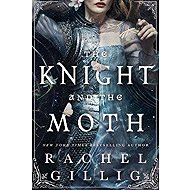 Knight and the Moth - Rachel Gillig