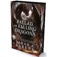 Ballad of Falling Dragons - Sarah A. Parker