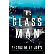 Glass Man - Anders de la Motte