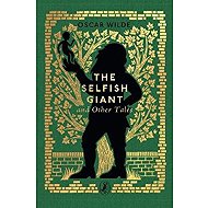 Selfish Giant and Other Tales - Oscar Wilde