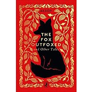 Fox Outfoxed and Other Tales - Aesop