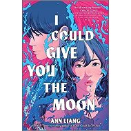 I Could Give You the Moon - Ann Liang