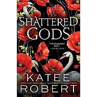 Shattered Gods - Katee Robert