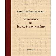 Vzpomínky na Igora Stravinského - Charles Ferdinand Ramuz