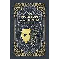 Phantom of the Opera - Gaston Leroux