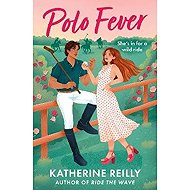 Polo Fever - Katherine Reilly