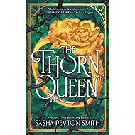 Thorn Queen - Sasha Peyton Smith