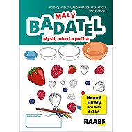 Malý Badatel - Myslí, mluví a počítá - Hana Nádvorníková  Jana Pechancová