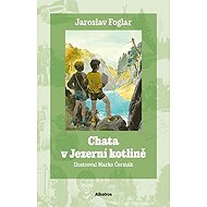 Chata v Jezerní kotlině - Jaroslav Foglar