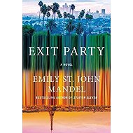 Exit Party - Emily St. John Mandel