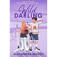 Wild Darling - Alexandra Moody