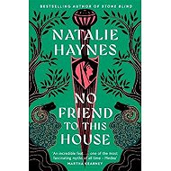 No Friend to This House - Natalie Haynes