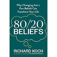 80/20 Beliefs - Richard Koch