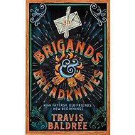 Brigands & Breadknives - Travis Baldree