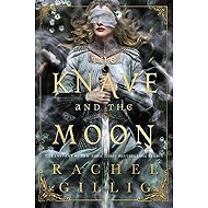 Knave and the Moon - Rachel Gillig