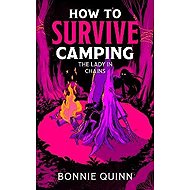 How to Survive Camping: The Lady in Chains - 