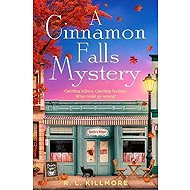 Cinnamon Falls Mystery - R. L. Killmore  R. L. Killmore