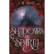 Shadows of Sparta - C. R. Jane
