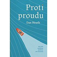 Proti proudu - Dan Heath