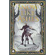 Snow Like Ashes (UK Edition) - Sara Raasch