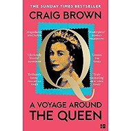 Voyage Around the Queen - Craig Brown