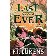 Last Best Quest Ever - F. T. Lukens