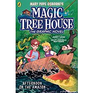 Magic Tree House: Afternoon on the Amazon - Mary Pope Osborne
