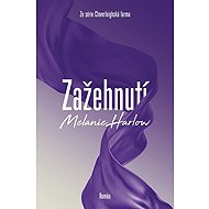 Zažehnutí - Melanie Harlow
