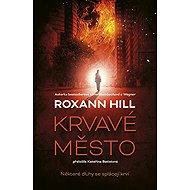 Krvavé město - Roxann Hill