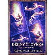 Dějiny člověka - Kniha druhá - Martin Kváča  Marty Q Nowak