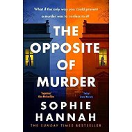 Opposite of Murder - Sophie Hannah